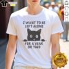 Good I Want To Be Left Alone T-Shirt featuring a bold, humorous graphic design perfect for introverts and casual wear.