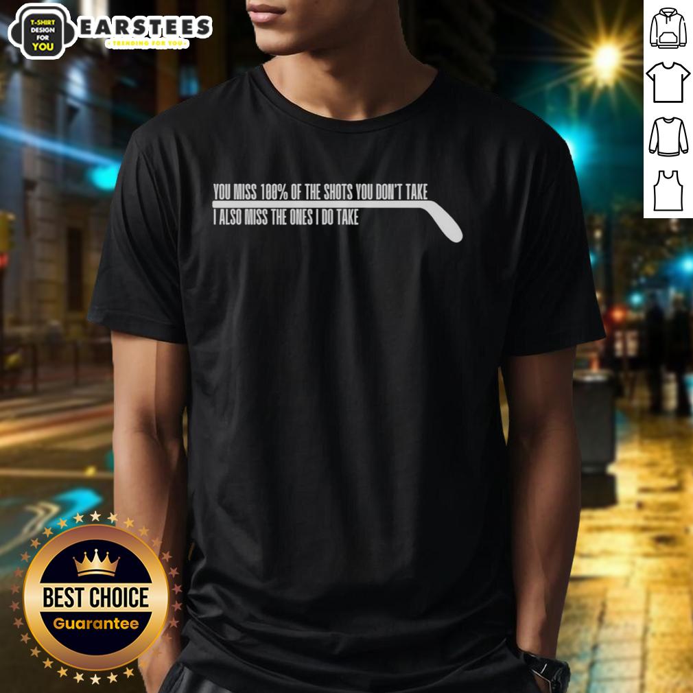 good-ice-sport-player-on-rink-humor-stick-miss-100e280b2-shots-you-dont-take-also-ones-do-take-t-shirt Funny ice hockey player shirt with 'You miss 100% of the shots you don't take' slogan on a rink backdrop.