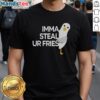 Good Imma Steal Ur Fries T-Shirt featuring playful fries graphic, perfect for food lovers and humor enthusiasts.