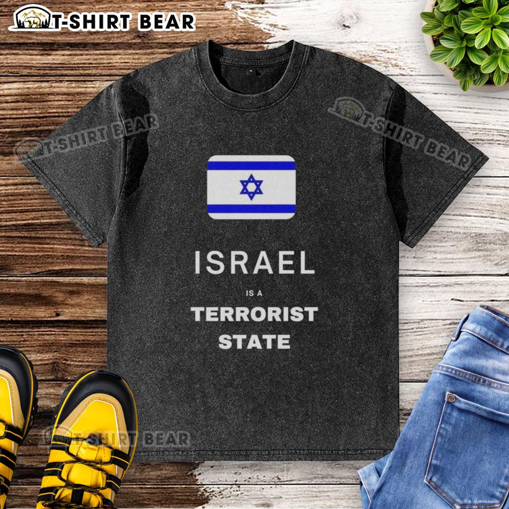 Good Israel Is A Terrorist State Flag Washed T Shirt Good Israel is a terrorist state flag washed t-shirt showcasing a bold statement on social justice and activism.