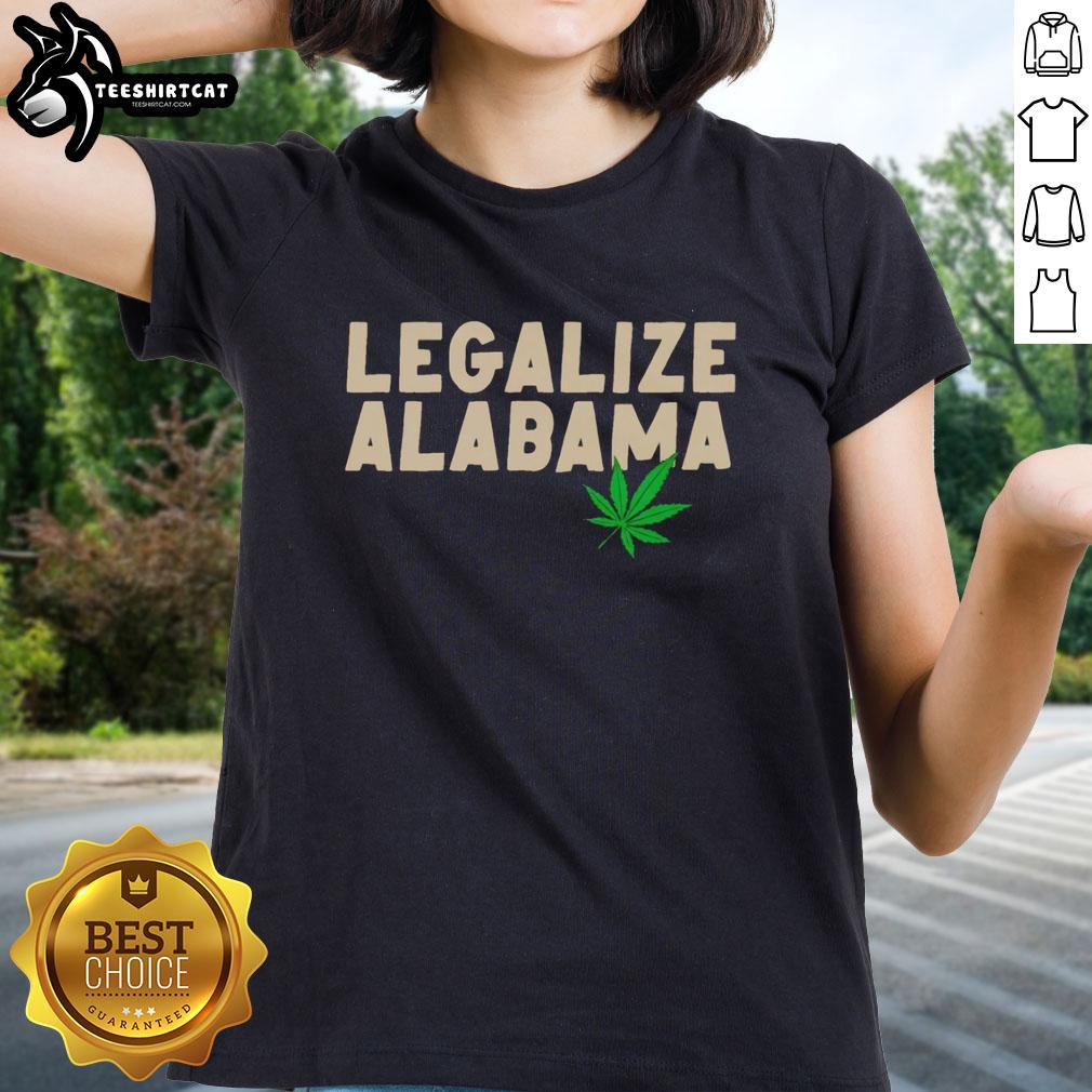 good-legalize-alabama-weed-ladies-tee Good Legalize Alabama Weed Ladies Tee featuring a stylish design promoting cannabis legalization in Alabama.