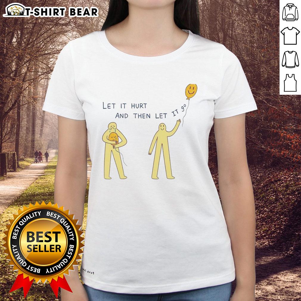 Good Let It Hurt And Then Let It 9 Degrees Ladies Tee Good Let It Hurt And Then Let It 9 Degrees Ladies Tee in stylish design, perfect for casual wear and expressing resilience.