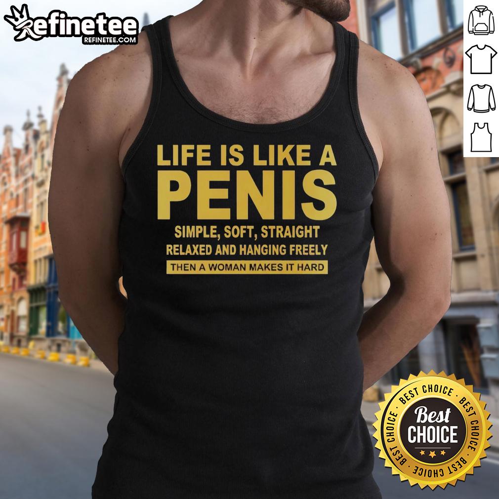 good-life-is-like-a-penis-simple-soft-straight-tank-top Good Life Is Like A Penis tank top featuring a simple, soft, straight design for casual wear and humor.