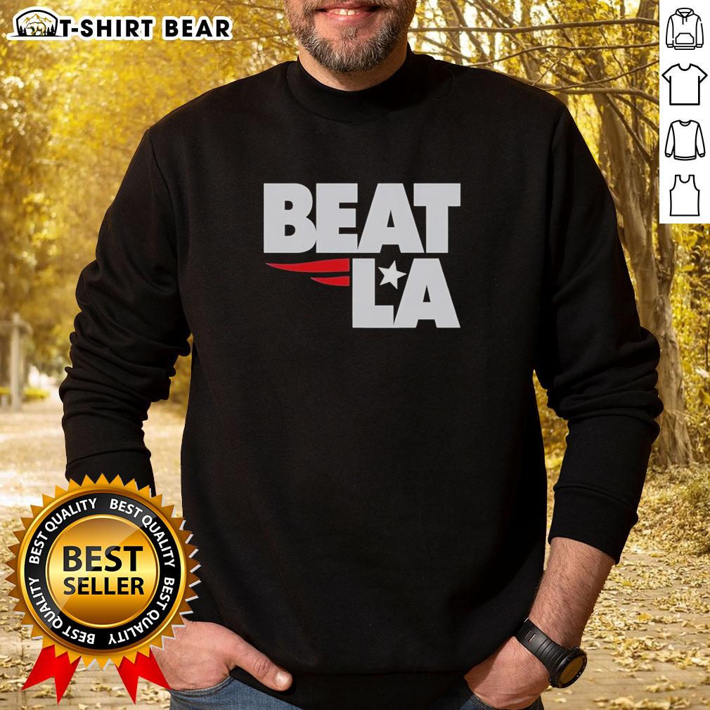 Good New England Patriots Beat La Sweatshirt Good New England Patriots Beat LA sweatshirt featuring team colors and logo, perfect for fans celebrating a victory.