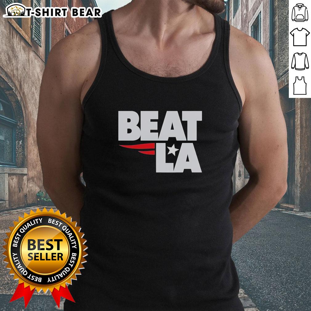 Good New England Patriots Beat La Tank Top Good New England Patriots beat LA tank top featuring team colors and logo, perfect for fans celebrating a victory.