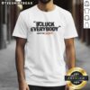 Good Philadelphia Flyers 'Fuck Everybody' Ignite The Orange T-Shirt showcasing team spirit and bold design for fans.