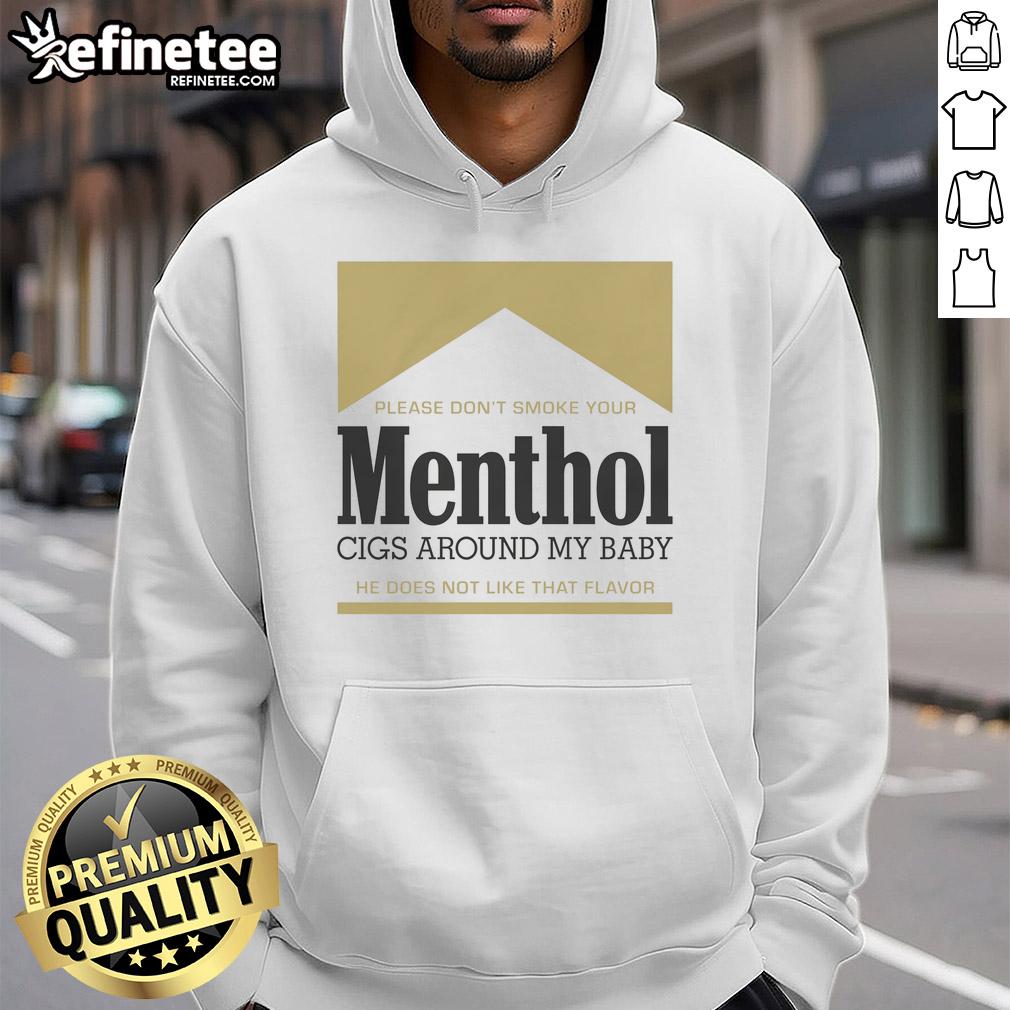 good-please-dont-smoke-your-menthol-cigs-around-my-baby-he-does-not-like-that-flavor-gold-hoodie Child in a gold hoodie with a message: 'Please don't smoke your menthol cigs around my baby. He does not like that flavor.'