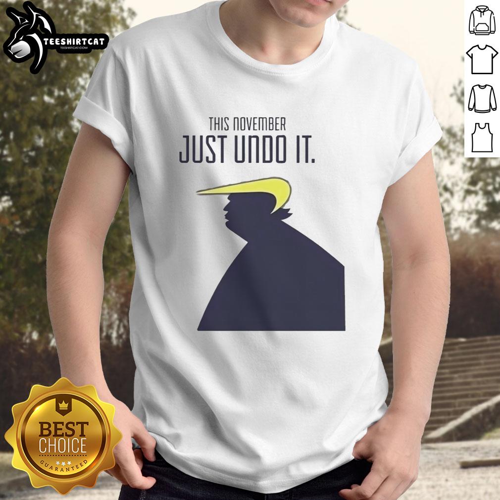 good-president-usa-this-november-just-undo-it-t-shirt-1 Good President USA This November Just Undo It T-Shirt featuring a bold graphic design for political apparel enthusiasts.