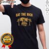 Good Rich Uncle Pennybags 'Eat The Rich' spit-roasted humor T-shirt featuring a playful graphic design.