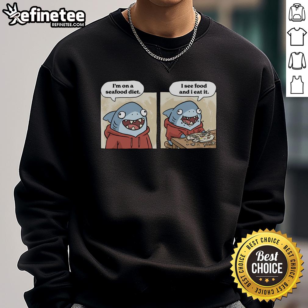 good-shark-seafood-diet-funny-sweatshirt Funny sweatshirt featuring a good shark seafood diet graphic, perfect for ocean lovers and seafood enthusiasts.
