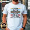 Good Speak Even If Your Voice Shakes rainbow t-shirt showcasing vibrant colors and motivational message for confidence.