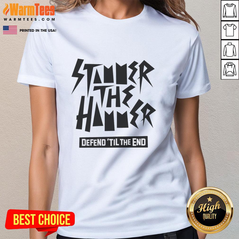 good-stammer-the-hammer-defend-e28098til-the-end-ladies-tee Good Stammer The Hammer Defend 'Til The End ladies tee featuring bold graphics and a stylish fit for women.