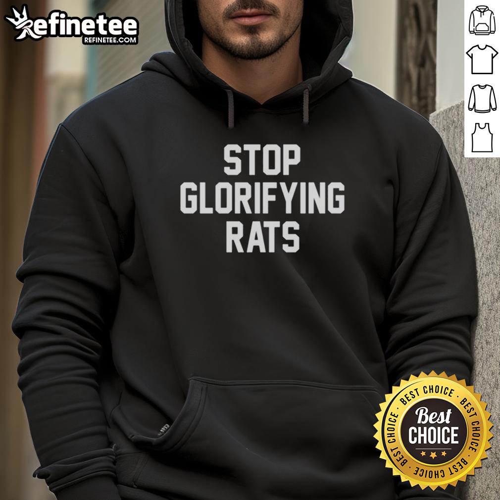 good-stop-glorifying-rats-hoodie Good Stop Glorifying Rats Hoodie featuring a stylish design, perfect for rat lovers and urban streetwear enthusiasts.