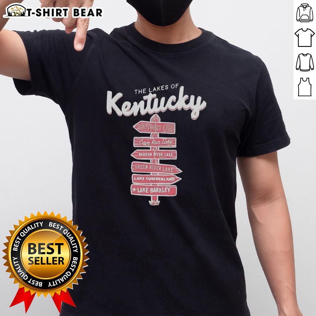 Good The Lakes Of Kentucky Signpost T Shirt Alt Text: Good The Lakes Of Kentucky signpost T-shirt featuring a scenic design, perfect for lake lovers and outdoor enthusiasts.
