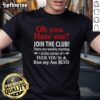 Humorous t-shirt featuring 'Good There Are Weekly Meetings At The Corner Of Fuck You St Kiss My Ass Blvd' design.