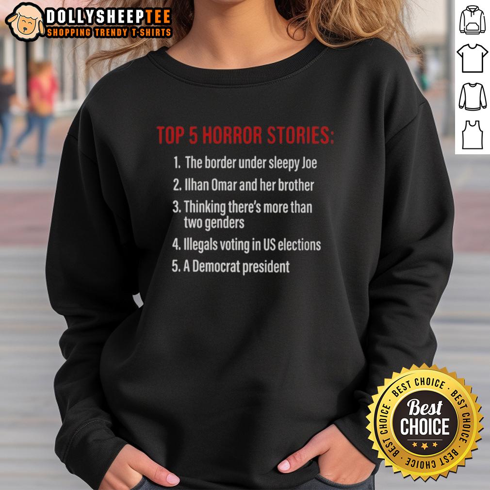 Good Top 5 Horror Stories Sweatshirt Good Top 5 Horror Stories sweatshirt featuring spooky designs, perfect for horror enthusiasts and cozy nights.