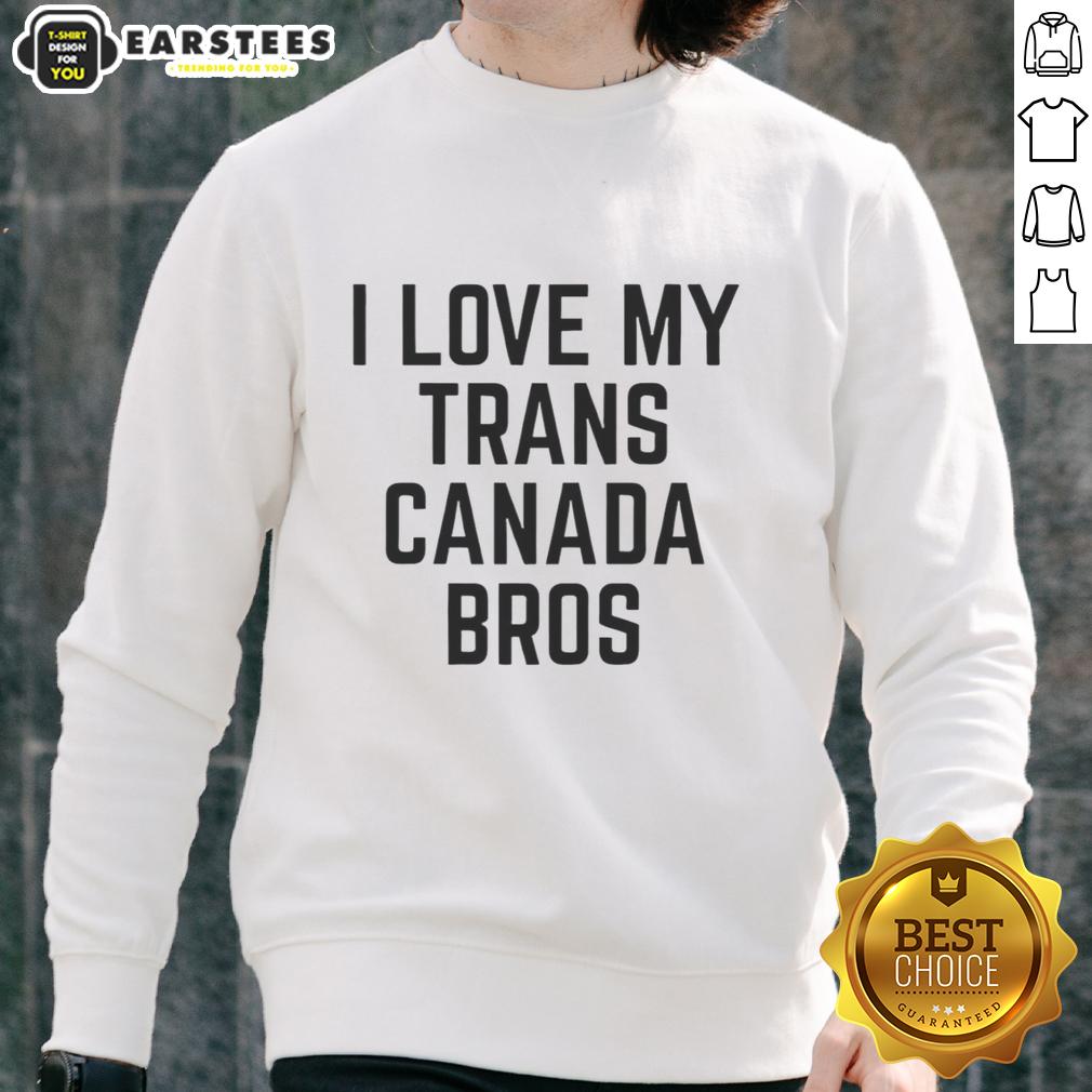 good-trans-canada-i-love-my-slogan-print-bros-sweatshirt Cozy sweatshirt featuring 'I Love My Bros' slogan, perfect for Trans Canada fans and stylish casual wear.