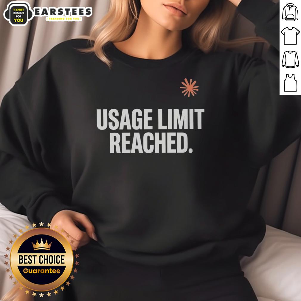 good-usage-limit-reached-sweatshirt Good Usage Limit Reached Sweatshirt featuring a trendy design, perfect for casual wear and showing off your unique style.