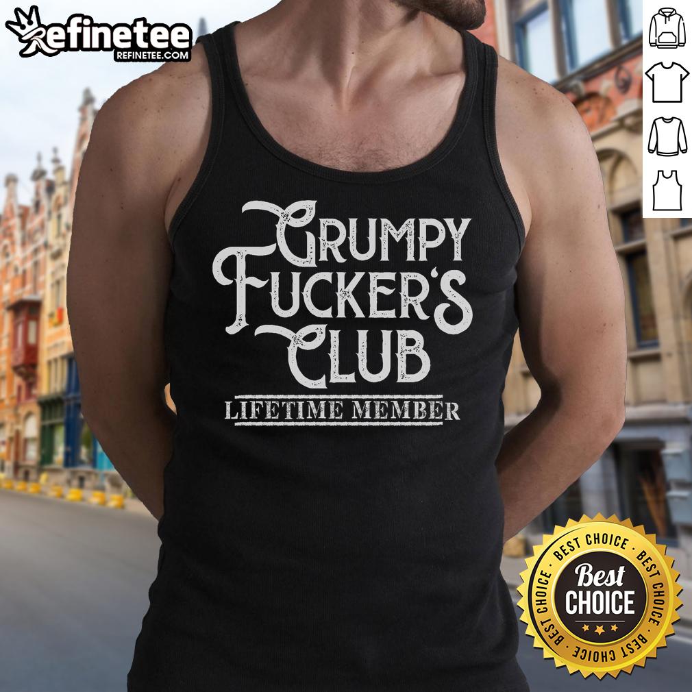 good-vintage-retro-funny-grumpy-fuckers-club-lifetime-member-tank-top Vintage retro tank top featuring 'Grumpy Fuckers Club Lifetime Member' design, perfect for humor and casual wear.