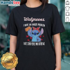 Top Stitch X Walgreens 'I Have An Anger Problem' ladies tee featuring bold text and stylish design for humor and attitude.