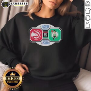 Awesome Atlanta Hawks vs Boston Celtics 2026 NBA Playoffs Eastern Conference Semifinals sweatshirt design.