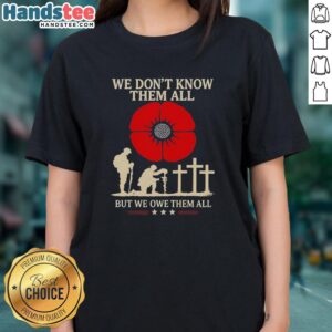 Premium retro ladies tee featuring 'We Dont Know Them All But We Owe Them All' design in stylish typography.