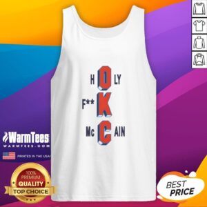 Pretty Oklahoma City Thunder Holy Fck McCain basketball tank top worn by a fan at a game, showcasing team spirit.