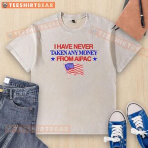 Awesome I Have Never Taken Any Money From AIPAC T-shirt with American flag design, perfect for expressing political views.