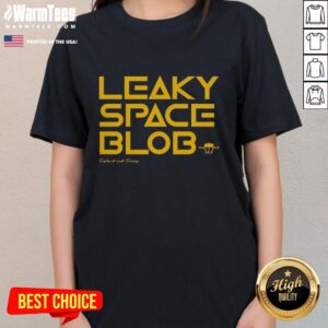 Good Leaky Space Blob tee featuring Mary Ryland and Rocky Ladies, perfect for casual wear and sci-fi fans.