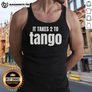 Funny saying tank top featuring 'It Takes 2 to Tango' design, perfect for dance lovers and casual wear enthusiasts.