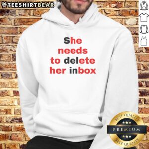 Good She Needs To Delete Her Inbox hoodie featuring a stylish design and motivational text for inbox management.
