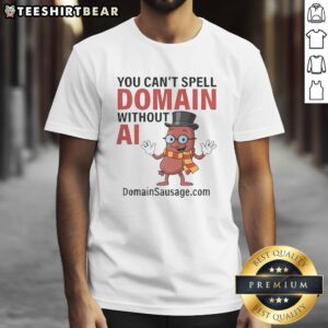 Alt Text: Original You Can't Spell Domain Without AI T-Shirt showcasing a clever design for tech enthusiasts and domain lovers.