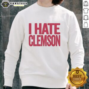 Nice Greg Clark I Hate Clemson sweatshirt in bold graphic design, perfect for Clemson rivalry fans.
