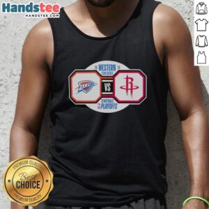 Original Oklahoma City Thunder vs. Houston Rockets 2026 NBA Playoffs Western Conference Semifinals tank top design.
