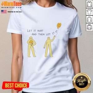 Official Let It Hurt And Then Let It 9 Degrees Ladies Tee featuring a stylish design for women, perfect for casual wear.