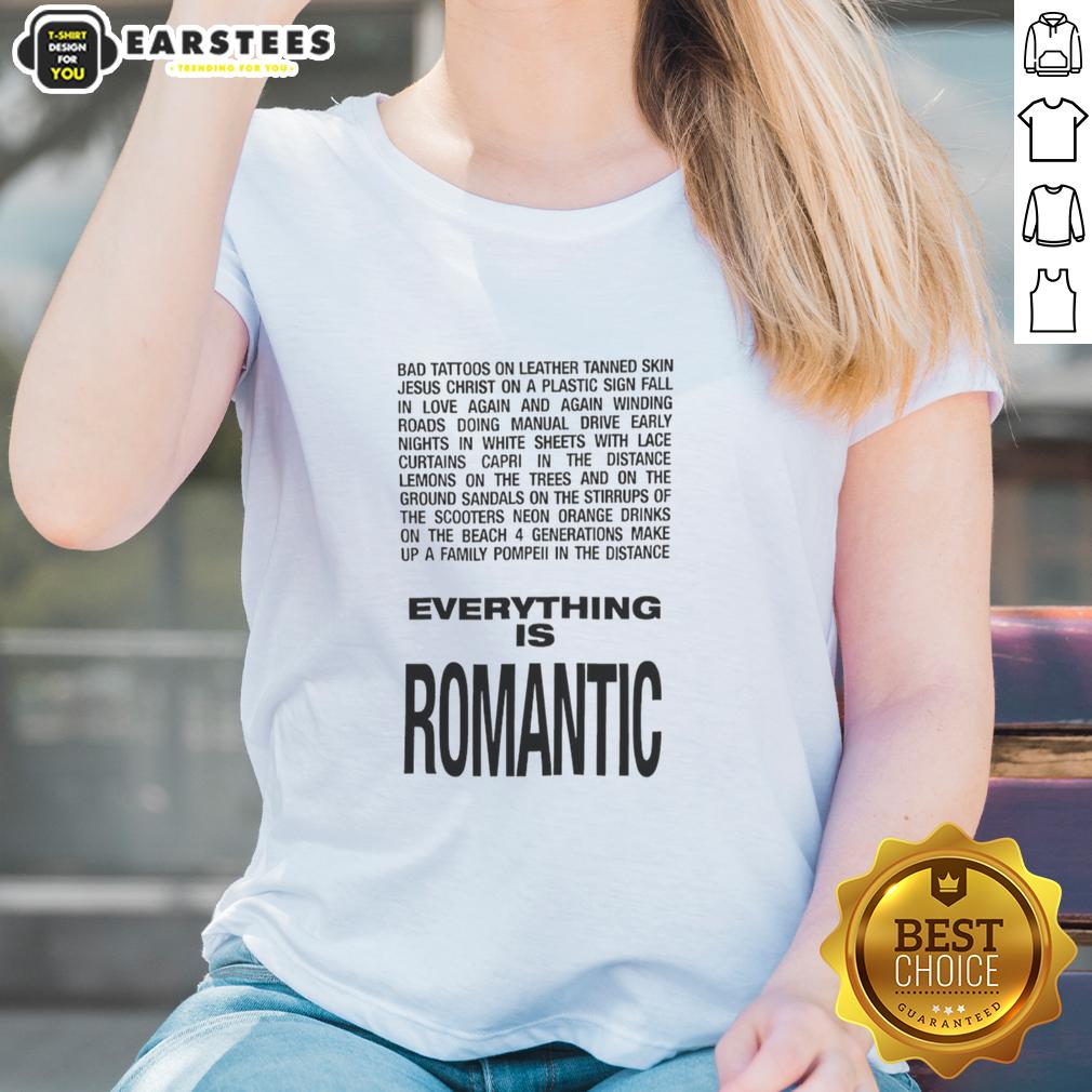 hot-everything-is-romantic-ladies-tee Hot Everything Is Romantic Ladies Tee featuring a stylish design, perfect for expressing love and passion in everyday wear.