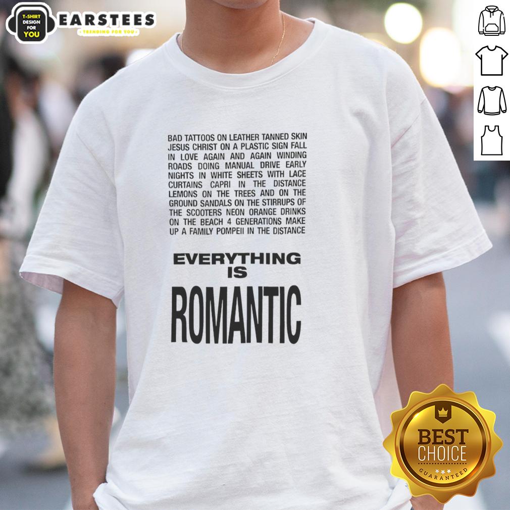 hot-everything-is-romantic-t-shirt-1 Hot Everything Is Romantic T-Shirt featuring a stylish design, perfect for expressing love and passion in fashion.