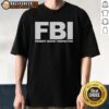 Hot FBI femboy bussy inspector funny t-shirt design featuring playful graphics and bold text for humor lovers.