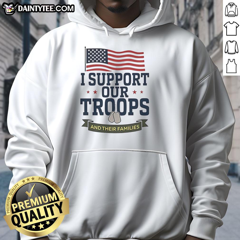 hot-i-support-our-troops-and-their-families-american-flag-hoodie Support Our Troops hoodie featuring an American flag design, perfect for honoring military families and patriotism.