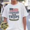 Alt Text: Hot I Support Our Troops And Their Families American Flag T-Shirt showcasing patriotic design with bold text and flag graphics.