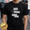 Hot If You Cause The Wreck You Usually Won't Be In The Wreck T-Shirt featuring bold text design on a stylish fabric.