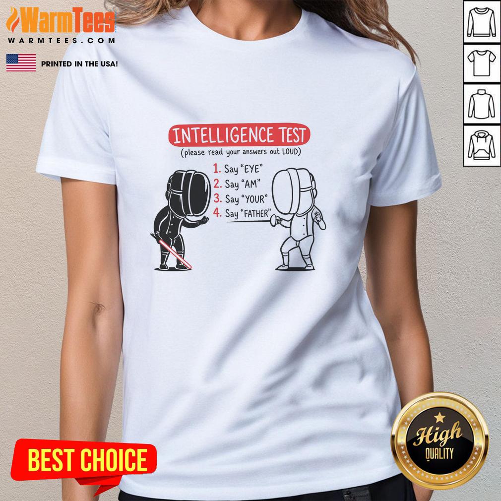 hot-intelligence-test-eye-am-your-father-ladies-tee Hot Intelligence Test 'Eye Am Your Father' Ladies Tee featuring a playful design for fans and humor lovers.