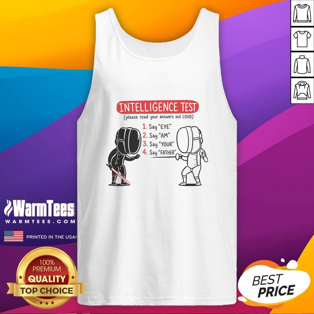 hot-intelligence-test-eye-am-your-father-tank-top Hot Intelligence Test Eye Am Your Father tank top design featuring a humorous graphic for fans of Star Wars and pop culture.