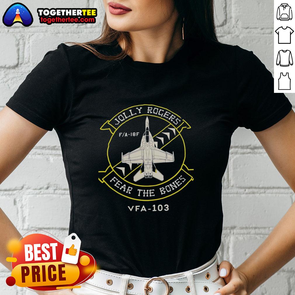 Hot Jolly Rogers Fear The Bones Vfa 103 Ladies Tee Alt Text: Hot Jolly Rogers Fear the Bones VFA-103 ladies tee featuring a bold design and comfortable fit for aviation enthusiasts.
