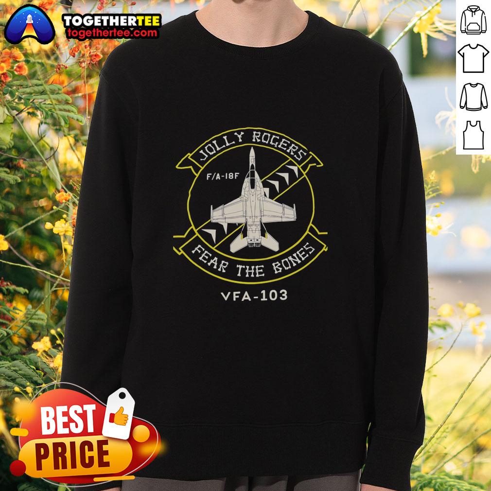 Hot Jolly Rogers Fear The Bones Vfa 103 Sweatshirt Hot Jolly Rogers Fear The Bones VFA-103 sweatshirt featuring a bold skull design, perfect for aviation and military enthusiasts.
