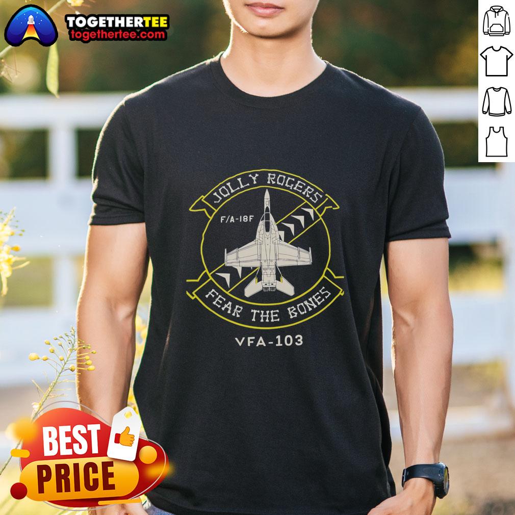 Hot Jolly Rogers Fear The Bones Vfa 103 T Shirt Hot Jolly Rogers Fear The Bones VFA 103 T-Shirt featuring a bold skull design and military aviation theme.