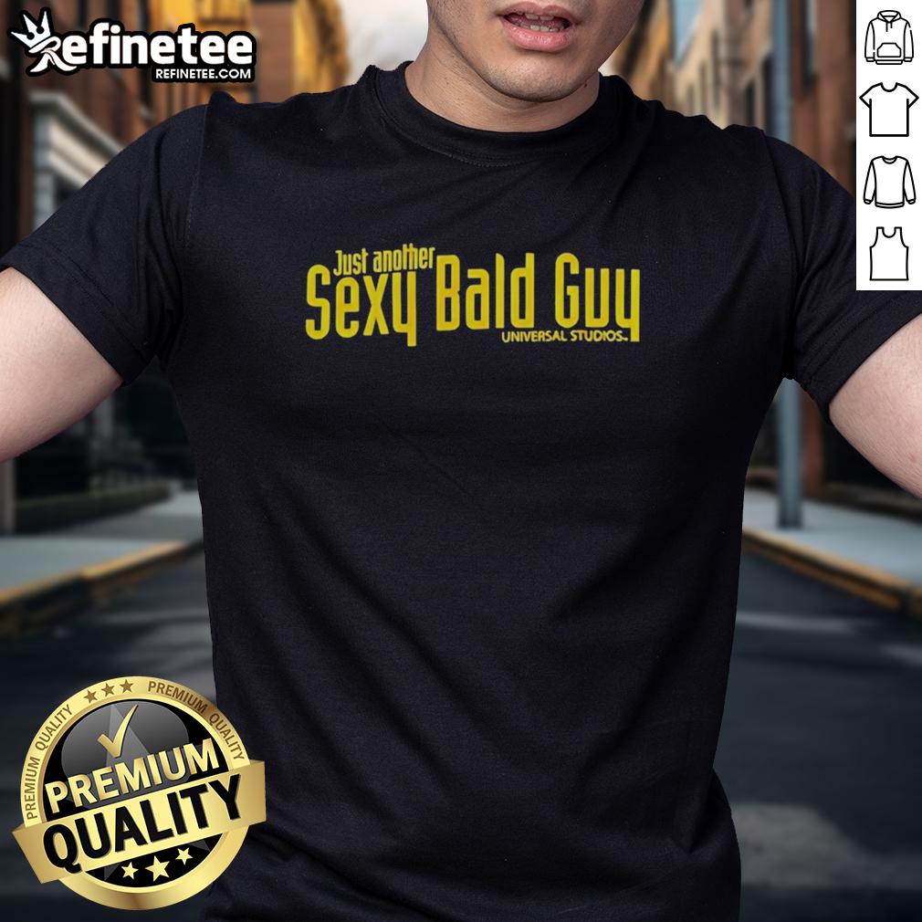 hot-just-another-sexy-bald-guy-universal-studios-t-shirt-2 Hot Just Another Sexy Bald Guy Universal Studios T-Shirt featuring a trendy design perfect for theme park fans.