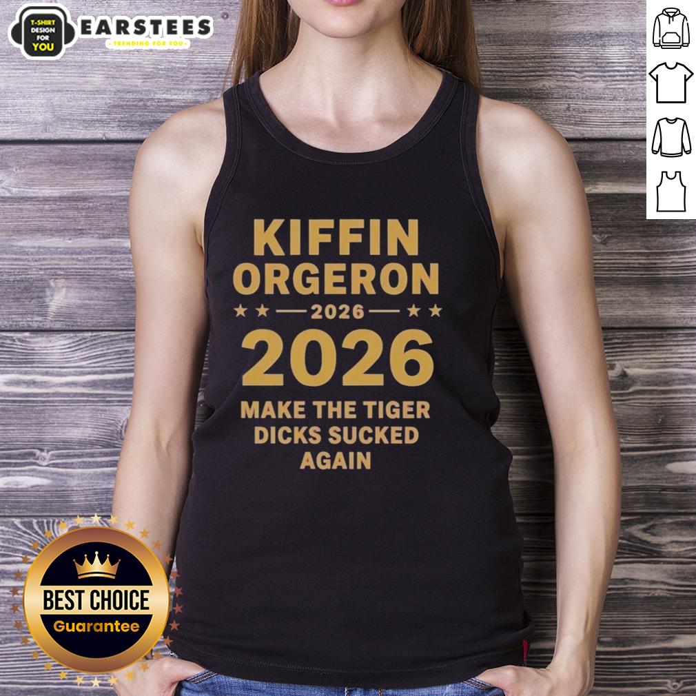 hot-kiffin-orgeron-make-the-tiger-dicks-sucked-again-tank-top Hot Kiffin Orgeron tank top featuring a bold design, perfect for fans celebrating the Tigers' triumphant season.