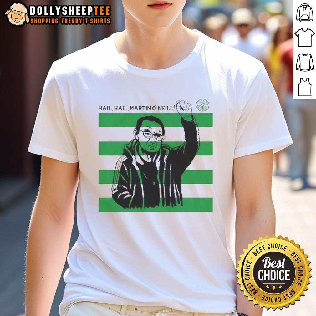 Hot Martin O'Neill Hail Hail Celtic Fc T Shirt Alt Text: Hot Martin O'Neill Hail Hail Celtic FC T-Shirt featuring bold graphics celebrating Celtic football heritage.