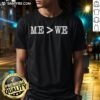 Stylish 'Hot Me Is Greater Than We' T-Shirt displayed on a mannequin, perfect for trendy casual outfits.